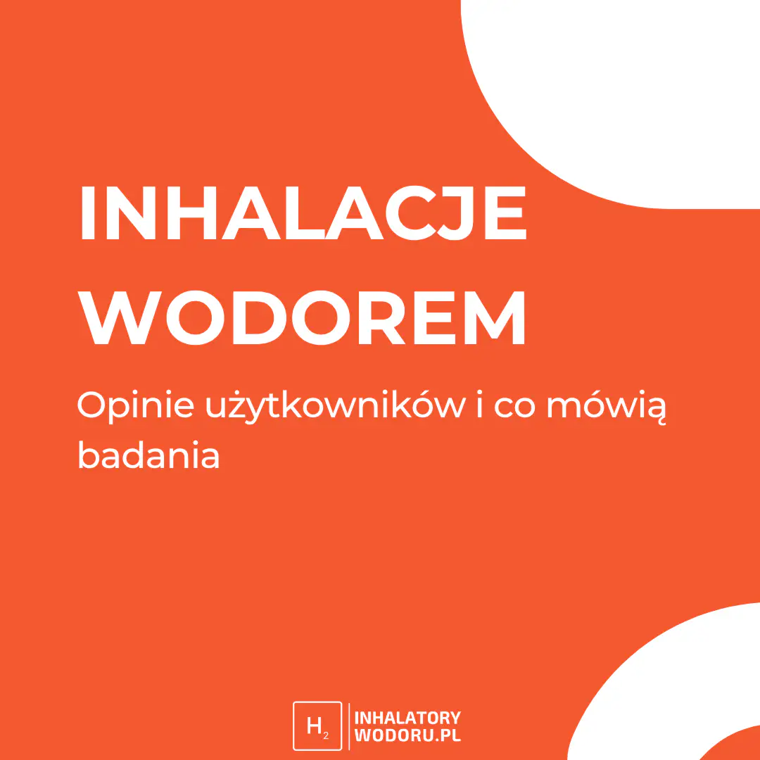 Inhalacje wodorem – opinie użytkowników i co mówią badania Inhalacje wodorem – opinie użytkowników i co mówią badania